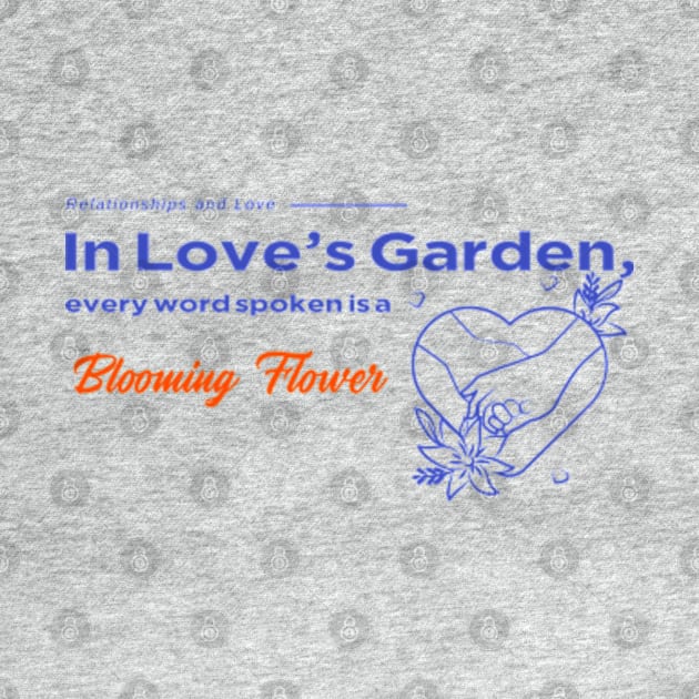 In Love's Garden, every word spoken is a Blooming Flower by TSHub